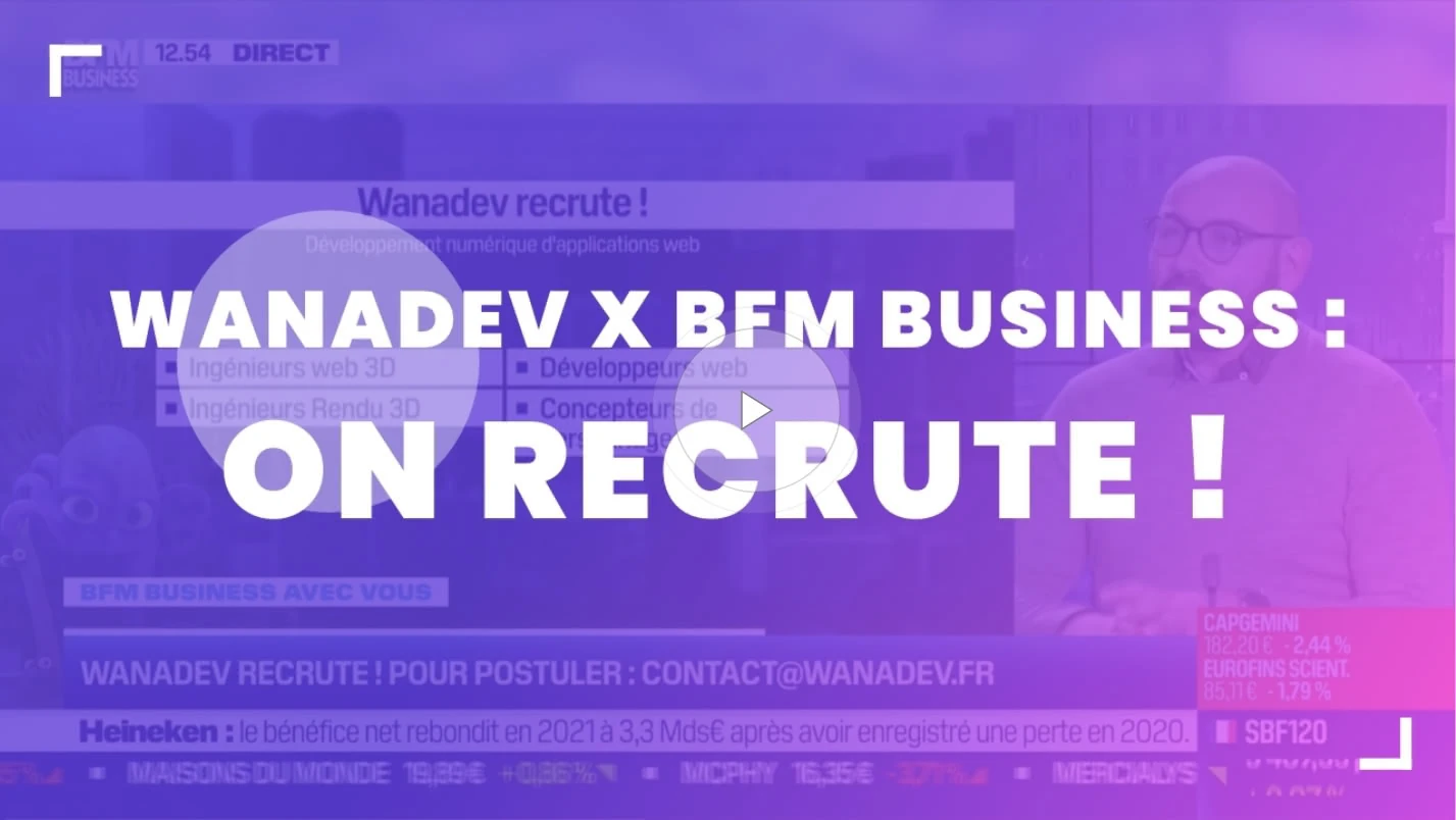 Image de couverture du
                                 passage de François Deléglise sur BFMTV pour parler du recrutement chez Wanadev