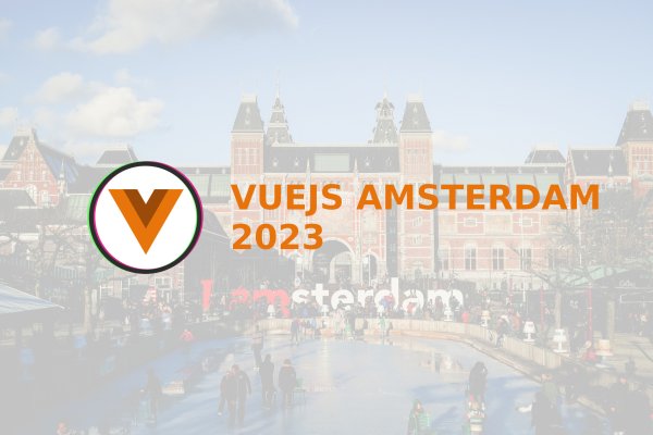 Couverture de l'article #3 - Vue.js en 2023, l'avenir de Vue Router, les patterns avec Pinia  : retour de la Vue.js Amsterdam 2023