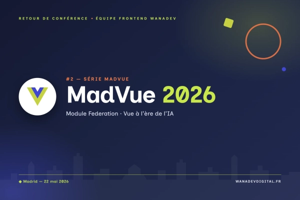 Couverture de l'article #2 - Module Federation et Vue à l'ère de l'IA : retour de la MadVue 2026